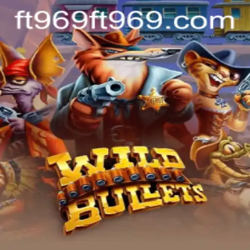 WildBullets: Dive into the Action-Packed World of ft969